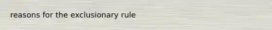 reasons for the exclusionary rule