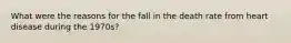 What were the reasons for the fall in the death rate from heart disease during the 1970s?