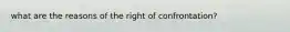 what are the reasons of the right of confrontation?