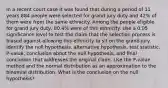 In a recent court case it was found that during a period of 11 years 884 people were selected for grand jury duty and 42​% of them were from the same ethnicity. Among the people eligible for grand jury​ duty, 80.4​% were of this ethnicity. Use a 0.05 significance level to test the claim that the selection process is biased against allowing this ethnicity to sit on the grand jury. Identify the null​ hypothesis, alternative​ hypothesis, test​ statistic, P-value, conclusion about the null​ hypothesis, and final conclusion that addresses the original claim. Use the​ P-value method and the normal distribution as an approximation to the binomial distribution. What is the conclusion on the null​ hypothesis?