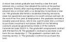 A recent law-school graduate was hired by a law firm and entered into a contract that detailed the terms of the parties' agreement. Shortly after starting employment, the graduate entered into a contract with a car dealership to purchase a new car. The graduate also hired a residential cleaning service to clean her apartment and signed a six-month service contract. At the end of her first year of employment, the graduate received a sizeable year-end bonus, which she used to enter into a contract to purchase investment real estate. Which of the following contracts would be governed by Article 2 of the Uniform Commercial Code (UCC)? A. The graduate's employment contract with the law firm. B. The graduate's contract to purchase a car from the car dealership. C. The graduate's contract with the cleaning service. D. The graduate's contract to purchase the land.