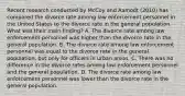 Recent research conducted by McCoy and Aamodt (2010) has compared the divorce rate among law enforcement personnel in the United States to the divorce rate in the general population. What was their main finding? A. The divorce rate among law enforcement personnel was higher than the divorce rate in the general population. B. The divorce rate among law enforcement personnel was equal to the divorce rate in the general population, but only for officers in urban areas. C. There was no difference in the divorce rates among law enforcement personnel and the general population. D. The divorce rate among law enforcement personnel was lower than the divorce rate in the general population.