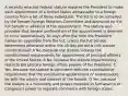 A recently enacted federal statute requires the President to make each appointment of a United States ambassador to a foreign country from a list of three individuals. The list is to be compiled by the Senate Foreign Relations Committee and approved by the full Senate in advance of the appointment. The statute also provides that Senate confirmation of the appointment is deemed to occur automatically 30 days after the time the President names an appointee from the list, unless the full Senate determines otherwise within the 30-day period.Is this statute constitutional? A No, because the statute violates the constitutional requirements for appointment of principal officers of the United States. B No, because the statute impermissibly restricts the plenary foreign affairs powers of the President. C Yes, because the statute is consistent with the constitutional requirement that the presidential appointment of ambassadors be with the advice and consent of the Senate. D Yes, because the statute is a necessary and proper measure in furtherance of Congress's power to regulate commerce with foreign states.