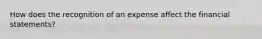 How does the recognition of an expense affect the financial statements?