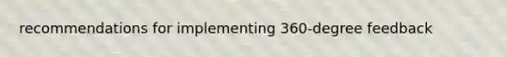 recommendations for implementing 360-degree feedback