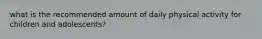 what is the recommended amount of daily physical activity for children and adolescents?