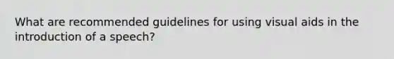 What are recommended guidelines for using visual aids in the introduction of a speech?