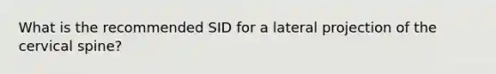 What is the recommended SID for a lateral projection of the cervical spine?