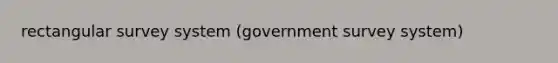 rectangular survey system (government survey system)