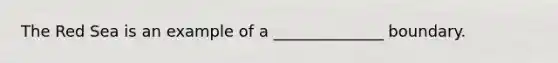 The Red Sea is an example of a ______________ boundary.