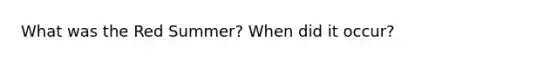What was the Red Summer? When did it occur?