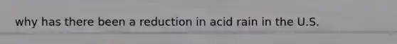 why has there been a reduction in acid rain in the U.S.