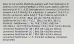 Refer to the exhibit. Match the packets with their destination IP address to the exiting interfaces on the router packets with the destination of 172.17.12.10? Gateway of last resort is 0.0.0.0 to network 0.0.0.0 10.0.0/24 is subnetted, 1 subnets C 10.1.0.0 is directly connected, Serial 0/0/0 172.17.0.0/24 is subnetted, 4 subnets 0 172.17.6.0 [110/2] via 192.168.3.4, 00:10:41, FastEthernet 0/0 0 172.17.10.0 [110/2] via 192.168.5.2, 00:09:52, FastEthernet 1/1 0 172.17.12.0 [110/12]via 192.168.4.2, 00:12:23, FastEthernet 1/0 C 172.17.14.0 is directly connected, FastEthernet 0/1 C 192.168.3.0/24 is directly connected, FastEthernet 0/0 C 192.168.4.0/24 is directly connected, FastEthernet 1/0 C 192.168.5.0/24 is directly connected FastEthernet 1/1 S* 0.0.0.0/0 is directly connected, Serial 0/0/0