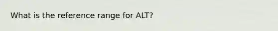 What is the reference range for ALT?