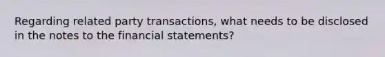 Regarding related party transactions, what needs to be disclosed in the notes to the financial statements?