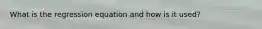 What is the regression equation and how is it used?