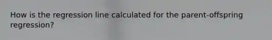 How is the regression line calculated for the parent-offspring regression?