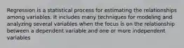 Regression is a statistical process for estimating the relationships among variables. It includes many techniques for modeling and analyzing several variables when the focus is on the relationship between a dependent variable and one or more independent variables