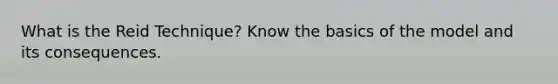 What is the Reid Technique? Know the basics of the model and its consequences.
