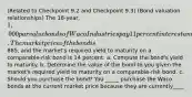 ​(Related to Checkpoint 9.2 and Checkpoint​ 9.3) ​(Bond valuation​ relationships) The 18​-year, ​1,000 par value bonds of Waco Industries pay 11 percent interest annually. The market price of the bond is ​885​, and the​ market's required yield to maturity on a​ comparable-risk bond is 14 percent. a. Compute the​ bond's yield to maturity. b. Determine the value of the bond to you given the​ market's required yield to maturity on a​ comparable-risk bond. c. Should you purchase the​ bond? You _____ purchase the Waco bonds at the current market price because they are currently____