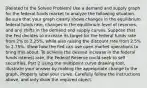 ​[Related to the Solved Problem​] Use a demand and supply graph for the federal funds market to analyze the following situation. Be sure that your graph clearly shows changes in the equilibrium federal funds​ rate, changes in the equilibrium level of​ reserves, and any shifts in the demand and supply curves. Suppose that the Fed decides to increase its target for the federal funds rate from 2% to 2.25%, while also raising the discount rate from 2.5% to 2.75%. Show how the Fed can use open market operations to bring this about. To achieve the desired increase in the federal funds interest rate, the Federal Reserve could seek to sell securities. Part 2 Using the multipoint curve drawing​ tool, illustrate your answer by making the appropriate change to the graph. Properly label your curve. Carefully follow the instructions​ above, and only draw the required object.