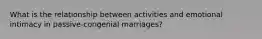 What is the relationship between activities and emotional intimacy in passive-congenial marriages?