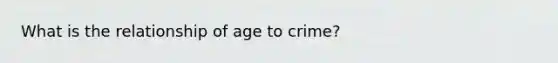 What is the relationship of age to crime?