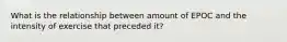 What is the relationship between amount of EPOC and the intensity of exercise that preceded it?