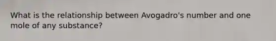 What is the relationship between Avogadro's number and one mole of any substance?