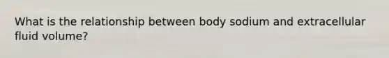 What is the relationship between body sodium and extracellular fluid volume?