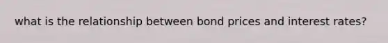 what is the relationship between bond prices and interest rates?