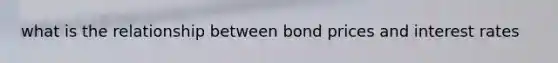 what is the relationship between bond prices and interest rates