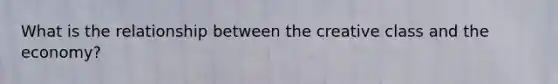 What is the relationship between the creative class and the economy?