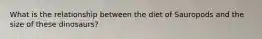 What is the relationship between the diet of Sauropods and the size of these dinosaurs?