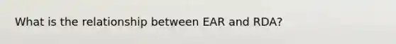 What is the relationship between EAR and RDA?