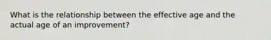 What is the relationship between the effective age and the actual age of an improvement?