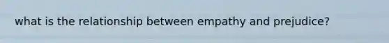 what is the relationship between empathy and prejudice?