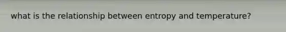 what is the relationship between entropy and temperature?