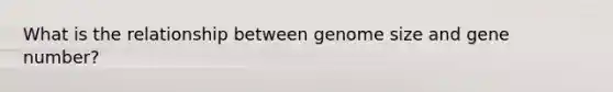 What is the relationship between genome size and gene number?