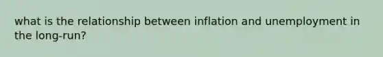 what is the relationship between inflation and unemployment in the long-run?