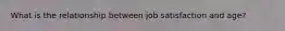 What is the relationship between job satisfaction and age?