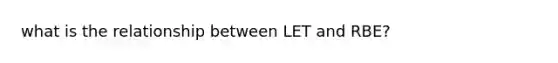 what is the relationship between LET and RBE?