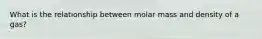 What is the relationship between molar mass and density of a gas?