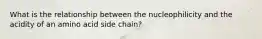 What is the relationship between the nucleophilicity and the acidity of an amino acid side chain?