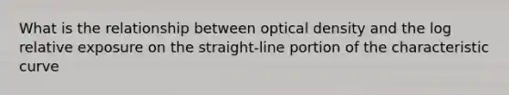 What is the relationship between optical density and the log relative exposure on the straight-line portion of the characteristic curve