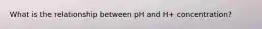 What is the relationship between pH and H+ concentration?