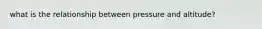 what is the relationship between pressure and altitude?
