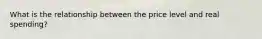 What is the relationship between the price level and real spending?