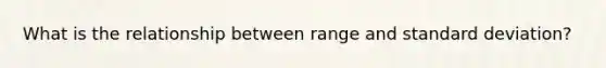 What is the relationship between range and standard deviation?