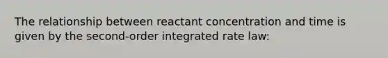 The relationship between reactant concentration and time is given by the second-order integrated rate law: